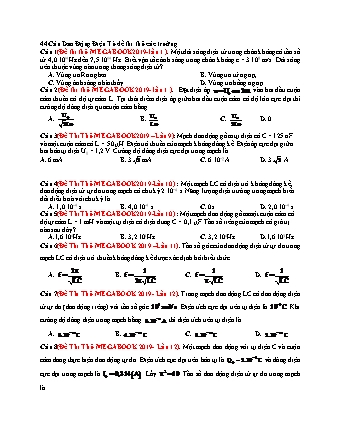 44 Câu trắc nghiệm tách từ đề thi thử THPT Quốc gia môn Vật lí - Dao động điện từ - Năm học 2019 (Có đáp án)