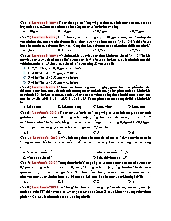 49 Câu trắc nghiệm tách từ đề thi thử THPT Quốc gia môn Vật lí - Sóng ánh sáng - Năm học 2019 (Có đáp án)