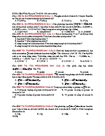 87 Câu trắc nghiệm tách từ đề thi thử THPT Quốc gia môn Vật lí - Hạt nhân nguyên tử - Năm học 2019 (Có đáp án)