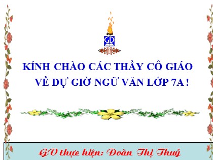 Bài giảng Ngữ văn Lớp 7 - Tiết 105: Dùng cụm chủ vị để mở rộng câu - Đoàn Thị Thủy