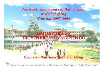 Bài giảng Ngữ văn Lớp 9 - Tiết 26: Văn bản Truyện Kiều của Nguyễn Du - Trần Thị Hằng