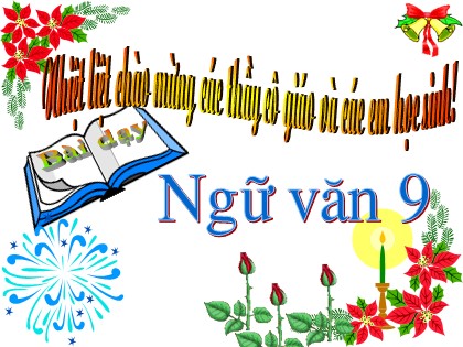 Bài giảng Ngữ văn Lớp 9 - Tiết 28: Văn bản Cảnh ngày xuân