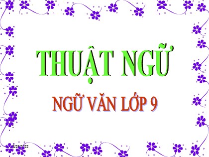 Bài giảng Ngữ văn Lớp 9 - Tiết 29: Thuật ngữ - Trường THCS Tô Hiệu