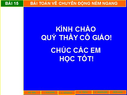 Bài giảng Vật lí Lớp 10 - Tiết 15, Bài 15: Bài toán về chuyển động ném ngang