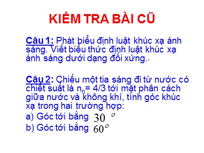 Bài giảng Vật lí Lớp 11 - Bài 27: Phản xạ toàn phần