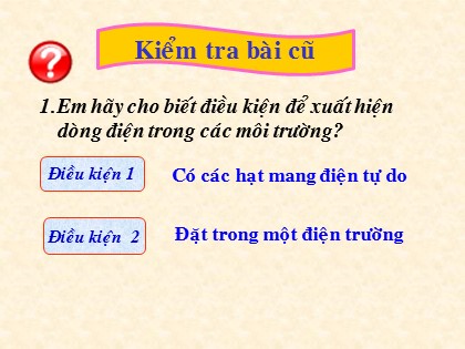 Bài giảng Vật lí Lớp 11 - Tiết 33+34, Bài 22: Dòng điện trong chất khí