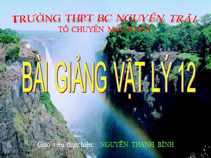 Bài giảng Vật lí Lớp 12 - Bài 24: Tán sắc ánh sáng - Nguyễn Thanh Bình