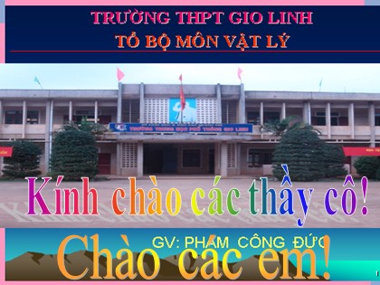 Bài giảng Vật lí Lớp 12 - Bài 4: Dao động tắt dần. Dao động cưỡng bức - Phạm Công Đức