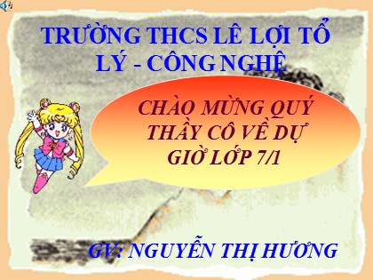 Bài giảng Vật lí Lớp 7 - Tiết 9, Bài 9: Tổng kết chương 1 Quang học - Nguyễn Thị Hương