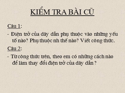 Bài giảng Vật lí Lớp 9 - Tiết 10, Bài 10: Biến trở. Điện trở dùng trong kỹ thuật (Bản hay)