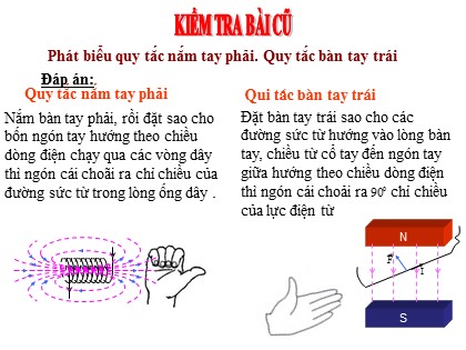 Bài giảng Vật lí Lớp 9 - Tiết 31: Bài tập vận dụng quy tắc nắm tay phải và quy tắc bàn tay trái