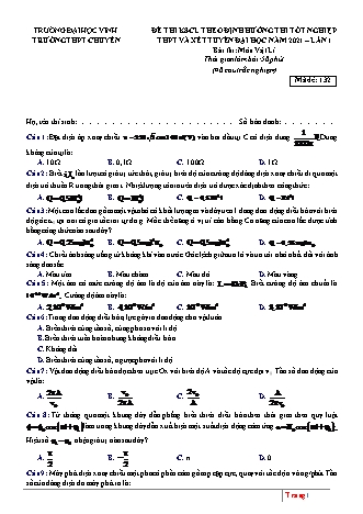 Đề khảo sát chất lượng theo định hướng thi tốt nghiệp môn Vật lí Lớp 12 - Lần 1 - Mã đề: 132 - Năm học 2020-2021 (Có đáp án)