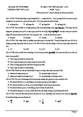 Đề khảo sát chất lượng thi THPT Quốc gia môn Vật lí Lớp 12 - Lần 1 - Năm học 2020-2021 - Trường THPT Yên Lạc (Có đáp án)