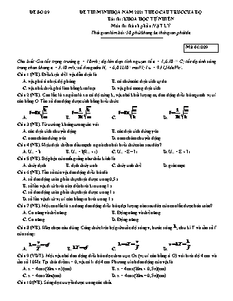 Đề thi thử kì thi THPT Quốc gia Khoa học tự nhiên - Phần: Vật lí - Đề số 9 - Năm học 2021 (Có đáp án)