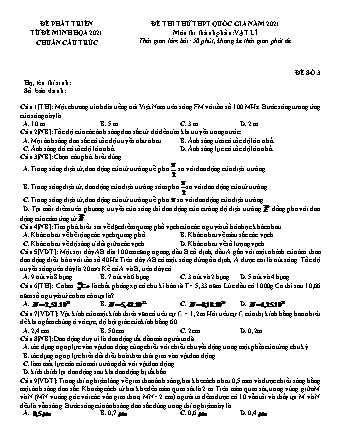 Đề thi thử kì thi THPT Quốc gia Khoa học tự nhiên - Phần: Vật lí - Đề số 3 - Năm học 2021 (Có đáp án)