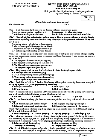 Đề thi thử THPT Quốc gia môn Giáo dục công dân - Lần 1 - Mã đề: 132 - Năm học 2020-2021 - Trường THPT Lí Thái Tổ (Có đáp án)