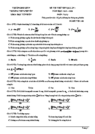 Đề thi thử THPT Quốc gia môn Vật lí - Lần 1 - Mã đề: 245 - Năm học 2019-2020 - Trường THPT chuyên Khoa học tự nhiên (Có đáp án)