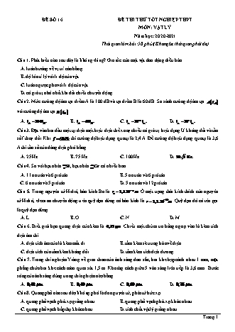 Đề thi thử Tốt nghiệp THPT môn Vật lí - Đề số 16 - Năm học 2020-2021 (Có lời giải chi tiết)