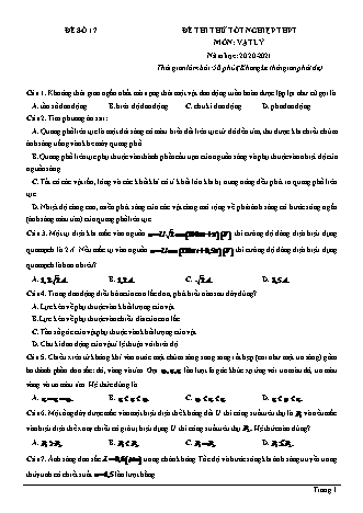 Đề thi thử Tốt nghiệp THPT môn Vật lí - Đề số 17 - Năm học 2020-2021 (Có lời giải chi tiết)