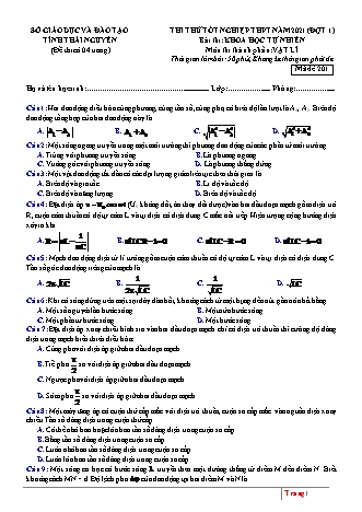 Đề thi thử Tốt nghiệp THPT môn Vật lí - Lần 1 - Mã đề: 201 - Năm học 2020-2021 - Sở giáo dục và đào tạo tỉnh Thái Nguyên (Có đáp án)