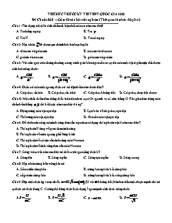 Đề thử sức trước kì thi THPT Quốc gia môn Vật lí - Đề chuẩn số 8 - Năm học 2020 (Có đáp án)