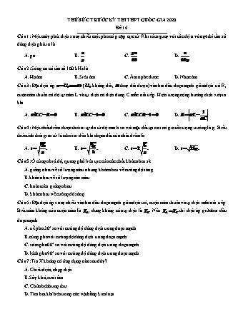 Đề thử sức trước kì thi THPT Quốc gia môn Vật lí - Đề chuẩn số 16 - Năm học 2020 (Có đáp án)