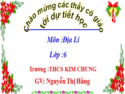 Bài giảng Địa lí Lớp 6 Sách Cánh diều - Bài 13: Khí quyển của trái đất. Các khối khí, khí áp và gió - Nguyễn Thị Hằng