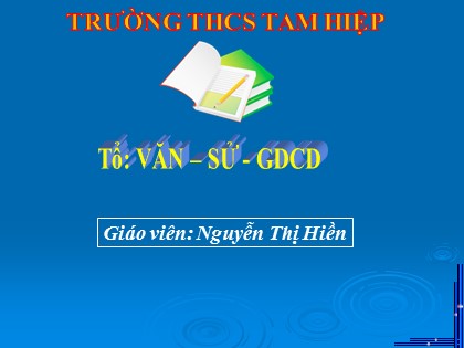 Bài giảng Lịch sử Lớp 8 - Tiết 11, Bài 6: Các nước Anh, Pháp, Đức, Mĩ cuối thế kỉ XIX đầu thế kỉ XX - Năm học 2020-2021