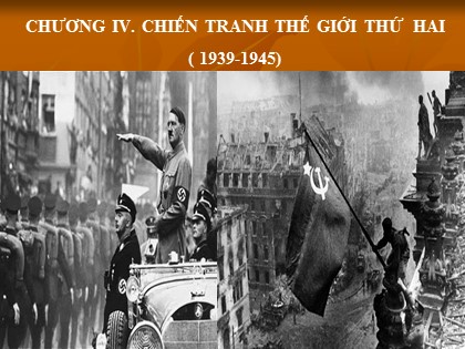 Bài giảng Lịch sử Lớp 8 - Tiết 31, Bài 21: Chiến tranh thế giới thứ hai (1939-1945) - Năm học 2020-2021