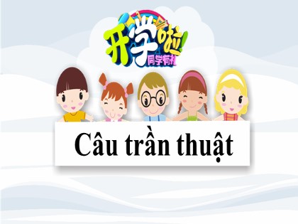 Bài giảng môn Ngữ văn Lớp 8 - Câu trần thuật