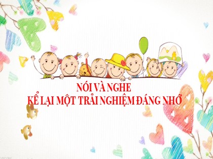 Bài giảng Ngữ văn Lớp 6 Sách Cánh diều - Bài 2: Thơ - Nói và nghe: Kể lại một trải nghiệm đáng nhớ