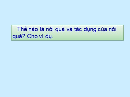 Bài giảng Ngữ văn Lớp 8 - Nói giảm, nói tránh (Bản hay)