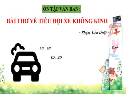 Bài giảng Ngữ văn Lớp 9 theo CV4040 - Ôn tập văn bản Bài thơ về tiểu đội xe không kính