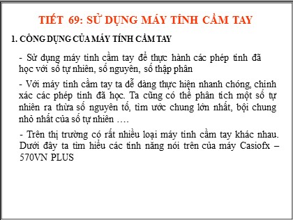 Bài giảng Toán Lớp 6 Sách Kết nối tri thức với cuộc sống - Tiết 66: Sử dụng máy tính cầm tay - Nguyễn Thị Hồng Ly