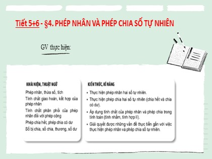 Bài giảng Toán Lớp 6 Sách Kết nối tri thức với cuộc sống - Tiết 5+6, Bài 5: Phép nhân và phép chia số tự nhiên