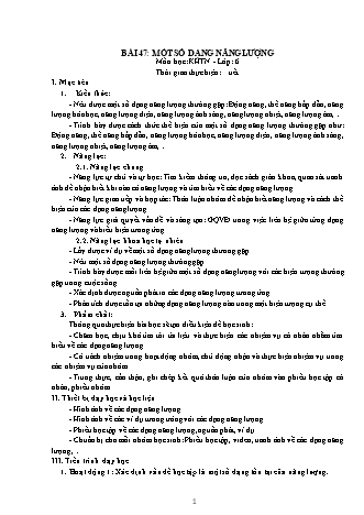 Giáo án Khoa học tự nhiên Lớp 6 Sách Kết nối tri thức với cuộc sống - Chương 9: Năng lượng - Bài 47: Một số dạng năng lượng