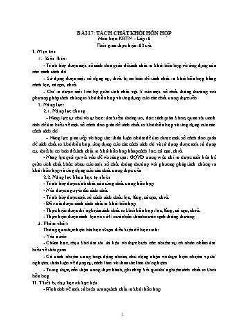 Giáo án Khoa học tự nhiên Lớp 6 Sách Kết nối tri thức với cuộc sống - Chương 4: Hỗn hợp. Tách chất ra khỏi hỗn hợp - Bài 17: Tách chất khỏi hỗn hợp