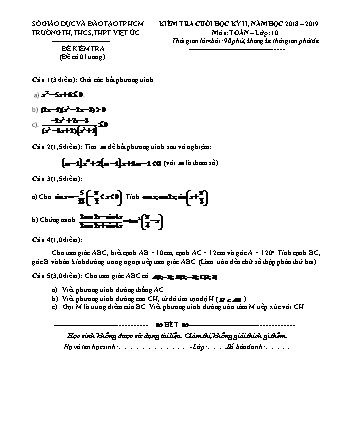 Đề kiểm tra Cuối học kì 2 môn Toán Lớp 10 - Năm học 2018-2019 - Trường THPT Việt Úc (Kèm đáp án và thang điểm)