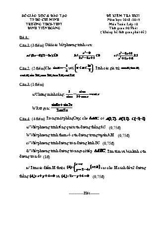 Đề kiểm tra Học kì 2 môn Toán Lớp 10 - Đề A - Năm học 2018-2019 - Trường THPT Đinh Tiên Hoàng (Kèm đáp án và thang điểm)