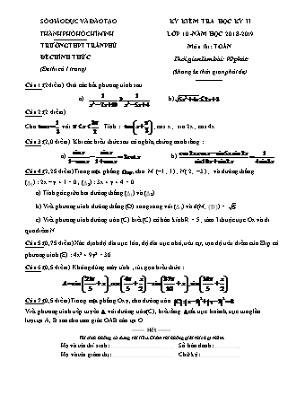 Đề kiểm tra Học kì 2 môn Toán Lớp 10 - Năm học 2018-2019 - Trường THPT Trần Phú (Kèm đáp án và thang điểm)
