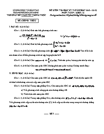 Đề kiểm tra Học kì 2 môn Toán Lớp 10 - Năm học 2018-2019 - Trường THPT Nguyễn Trung Trực (Kèm đáp án và thang điểm)