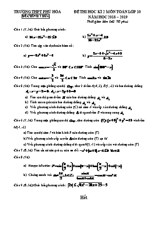 Đề kiểm tra Học kì 2 môn Toán Lớp 10 - Năm học 2018-2019 - Trường THPT Phú Hòa (Kèm đáp án và thang điểm)