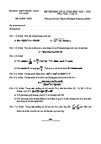 Đề kiểm tra Học kì 2 môn Toán Lớp 10 - Năm học 2018-2019 - Trường THPT Phước Long (Kèm đáp án và thang điểm)