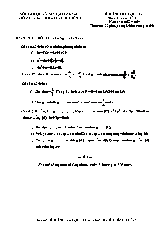 Đề kiểm tra Học kì 2 môn Toán Lớp 10 - Năm học 2018-2019 - Trường THPT Hòa Bình (Kèm đáp án và thang điểm)