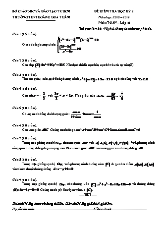 Đề kiểm tra Học kì 2 môn Toán Lớp 10 - Năm học 2018-2019 - Trường THPT Hoàng Hoa Thám (Kèm đáp án và thang điểm)