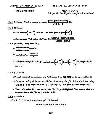 Đề kiểm tra Học kì 2 môn Toán Lớp 10 - Năm học 2018-2019 - Trường THPT Nguyễn Khuyến (Kèm đáp án và thang điểm)