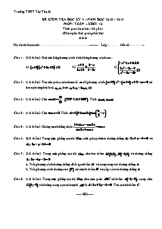 Đề kiểm tra Học kì 2 môn Toán Lớp 10 - Năm học 2018-2019 - Trường THPT Tây Thạnh (Kèm đáp án và thang điểm)