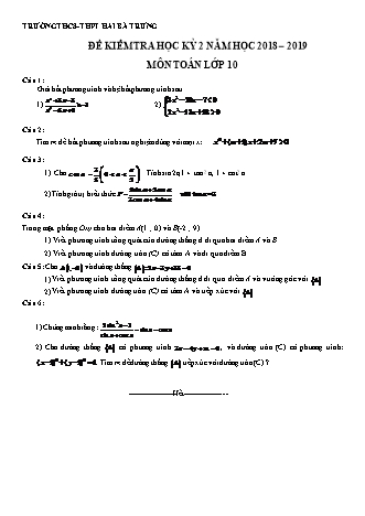 Đề kiểm tra Học kì 2 môn Toán Lớp 10 - Năm học 2018-2019 - Trường THPT Hai Bà Trưng (Kèm đáp án và thang điểm)