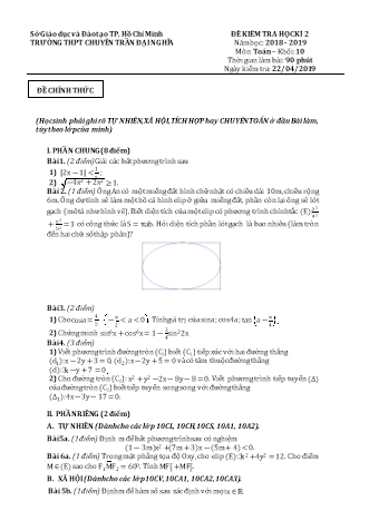 Đề kiểm tra Học kì 2 môn Toán Lớp 10 - Năm học 2018-2019 - Trường THPT chuyên Trần Đại Nghĩa (Kèm đáp án và thang điểm)