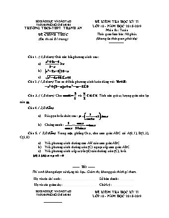 Đề kiểm tra Học kì 2 môn Toán Lớp 10 - Năm học 2018-2019 - Trường THPT Thạnh An (Kèm đáp án và thang điểm)